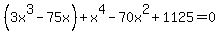 %283x%5E3-75x%29%2Bx%5E4-70x%5E2%2B1125=0
