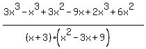 %283x%5E3-x%5E3%2B3x%5E2-9x%2B2x%5E3%2B6x%5E2%29%2F%28%28x%2B3%29%28x%5E2-3x%2B9%29%29+