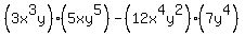 %283x%5E3y%29%285xy%5E5%29-%2812x%5E4y%5E2%29%287y%5E4%29