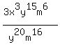 %283x%5E3y%5E15m%5E6%29%2F%28y%5E20m%5E16%29