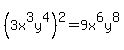 %283x%5E3y%5E4%29%5E2=9x%5E6y%5E8