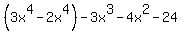 %283x%5E4-2x%5E4%29-3x%5E3-4x%5E2-+24
