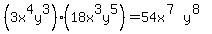 %283x%5E4y%5E3%29+%2818x%5E3y%5E5%29=54x%5E%287%29y%5E%288%29