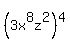 %283x%5E8z%5E2%29%5E4