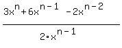 %283x%5En%2B6x%5E%28n-1%29-2x%5E%28n-2%29%29%2F2x%5E%28n-1%29