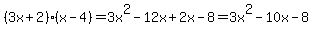 %283x+%2B+2%29%28x+-+4%29=+3x%5E2-12x%2B2x-8+=+3x%5E2-10x-8