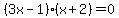 %283x-1%29%28x%2B2%29+=+0