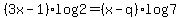 %283x-1%29log2=%28x-q%29log7