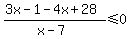 %283x-1-4x%2B28%29%2F%28x-7%29%3C=0