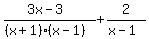 \"%283x-3%29%2F%28%28x%2B1%29%28x-1%29%29%2B2%2F%28x-1%29\"