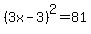 %283x-3%29%5E2=81