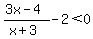 %283x-4%29%2F%28x%2B3%29-2%3C0
