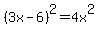 %283x-6%29%5E2=4x%5E2