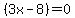 %283x-8%29+=+0
