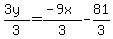%283y%29%2F3=%28-9x%29%2F3-81%2F3