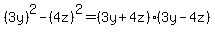 %283y%29%5E2-%284z%29%5E2=%283y%2B4z%29%283y-4z%29