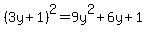 %283y%2B1%29%5E2=9y%5E2%2B6y%2B1