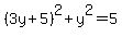 %283y%2B5%29%5E2%2By%5E2=5