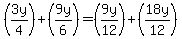 %283y%2F4%29%2B%289y%2F6%29=%289y%2F12%29%2B%2818y%2F12%29