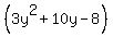 %283y%5E2+%2B+10y+-+8%29
