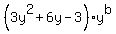 %283y%5E2+%2B+6y+-3%29y%5Eb