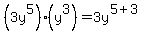 %283y%5E5%29%28y%5E3%29+=+3y%5E%285%2B3%29