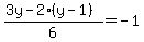 %283y+-+2+%28+y+-+1+%29%29%2F6+=+-1+