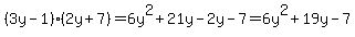 %283y-1%29%282y%2B7%29=6y%5E2%2B21y-2y-7=6y%5E2%2B19y-7