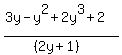 %283y-y%5E2%2B2y%5E3%2B2%29%2F%28%282y%2B1%29%29