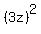 \"%283z%29%5E2\"