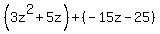 %283z%5E2%2B5z%29%2B%28-15z-25%29