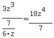 %283z%5E3%29%2F%287%2F6z%29=%2818z%5E4%29%2F7%29