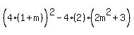 %284%281%2Bm%29%5E%22%22%29%5E2-4%282%29%282m%5E2%2B3%29