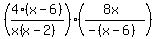 %284%28x-6%29%2F%28x%28x-2%29%29%29%28%288x%29%2F%28-%28x-6%29%29%29