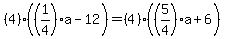 \"%284%29%28%281%2F4%29a-12%29=%284%29%28%285%2F4%29a%2B6%29\"