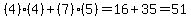 %284%29%2A%284%29%2B%287%29%2A%285%29=16%2B35=51