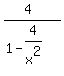 %284%29%2F%281-4%2Fx%5E2%29