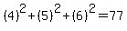 %284%29%5E2%2B%285%29%5E2%2B%286%29%5E2=77