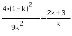 %284%2A%281-k%29%5E2%29%2F+%289k%5E2%29+=+%282k+%2B3%29%2Fk