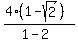 %284%2A%281-sqrt%282%29%29%29%2F%281-2%29