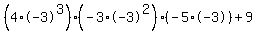 %284%2A-3%5E3%29%28-3%2A-3%5E2%29%28-5%2A-3%29%2B9