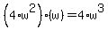 %284%2Aw%5E2%29%2A%28w%29=4%2Aw%5E3