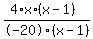 %284%2Ax%2A%28x-1%29%29%2F-20%28x-1%29