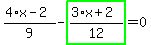 %284%2Ax-2%29%2F9-highlight_green%28+%283%2Ax%2B2%29%2F12+%29=0