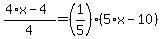 %284%2Ax-4%29%2F4=%281%2F5%29%2A%285%2Ax-10%29