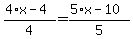 %284%2Ax-4%29%2F4=%285%2Ax-10%29%2F5