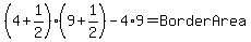 %284%2B1%2F2%29%289%2B1%2F2%29-4%2A9=BorderArea