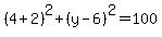 %284%2B2%29%5E2%2B%28y-6%29%5E2=100
