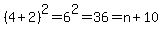 %284%2B2%29%5E2=6%5E2=36=n%2B10