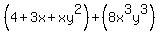 %284%2B3x%2Bxy%5E2%29%2B%288x%5E3y%5E3%29
